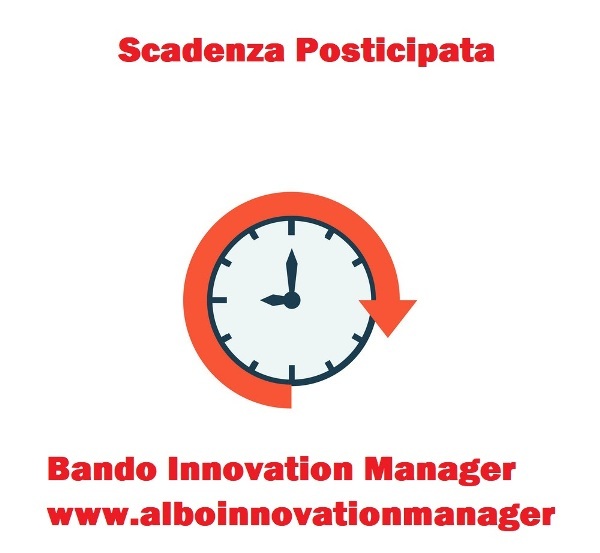 Scadenza bando Innovation Manager rinviata domanda compilazione Mise